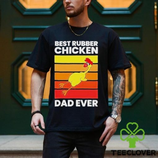 Official Best rubber chicken dad ever vintage T shirt