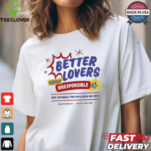Official Better lovers not suitable for children T shirt