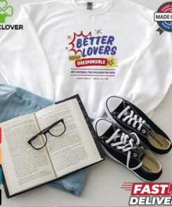 Official Better lovers not suitable for children T shirt
