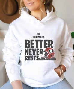 Official Better never rests Georgia Bulldogs Football T hoodie, sweater, longsleeve, shirt v-neck, t-shirt