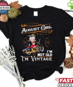 Official Betty Boop August Girl I’m Not Old I’m Vintage T Shirt