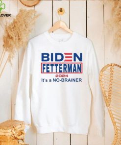 Official Biden Fetterman 2024 It’s A No Brainer Shirt