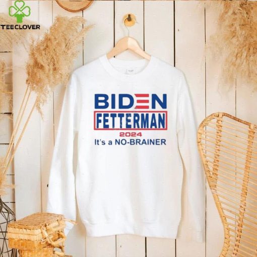 Official Biden Fetterman 2024 It’s A No Brainer Shirt