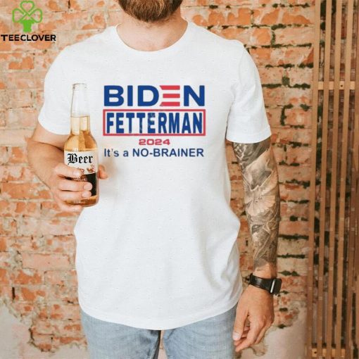 Official Biden Fetterman 2024 It’s A No Brainer Shirt