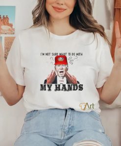 Official Biden I’m Not Sure What To Do With My Hands Shirt