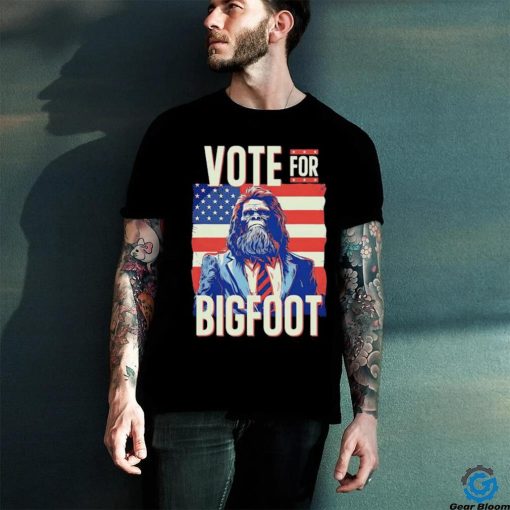 Official Bigfoot For President Election Vote Sasquatch American flag 2024 hoodie, sweater, longsleeve, shirt v-neck, t-shirt