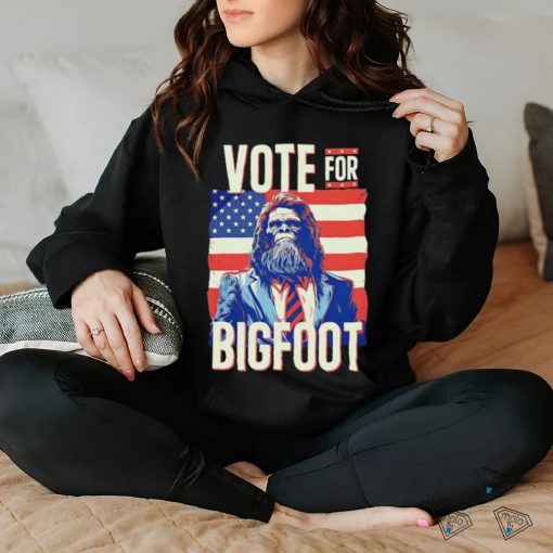 Official Bigfoot For President Election Vote Sasquatch American flag 2024 hoodie, sweater, longsleeve, shirt v-neck, t-shirt