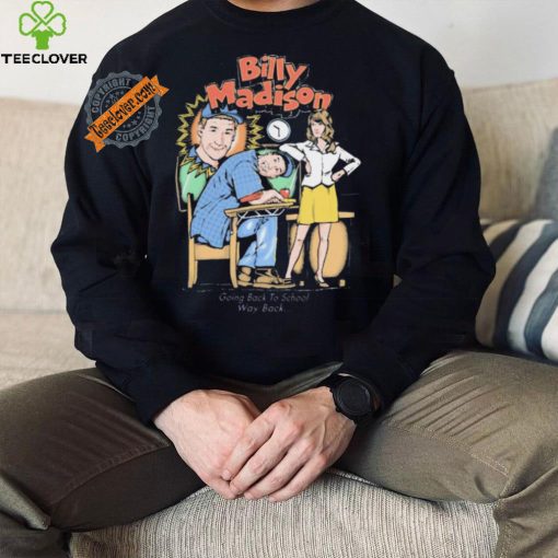 Official Billy Madison Going Back To School Way Back shirt