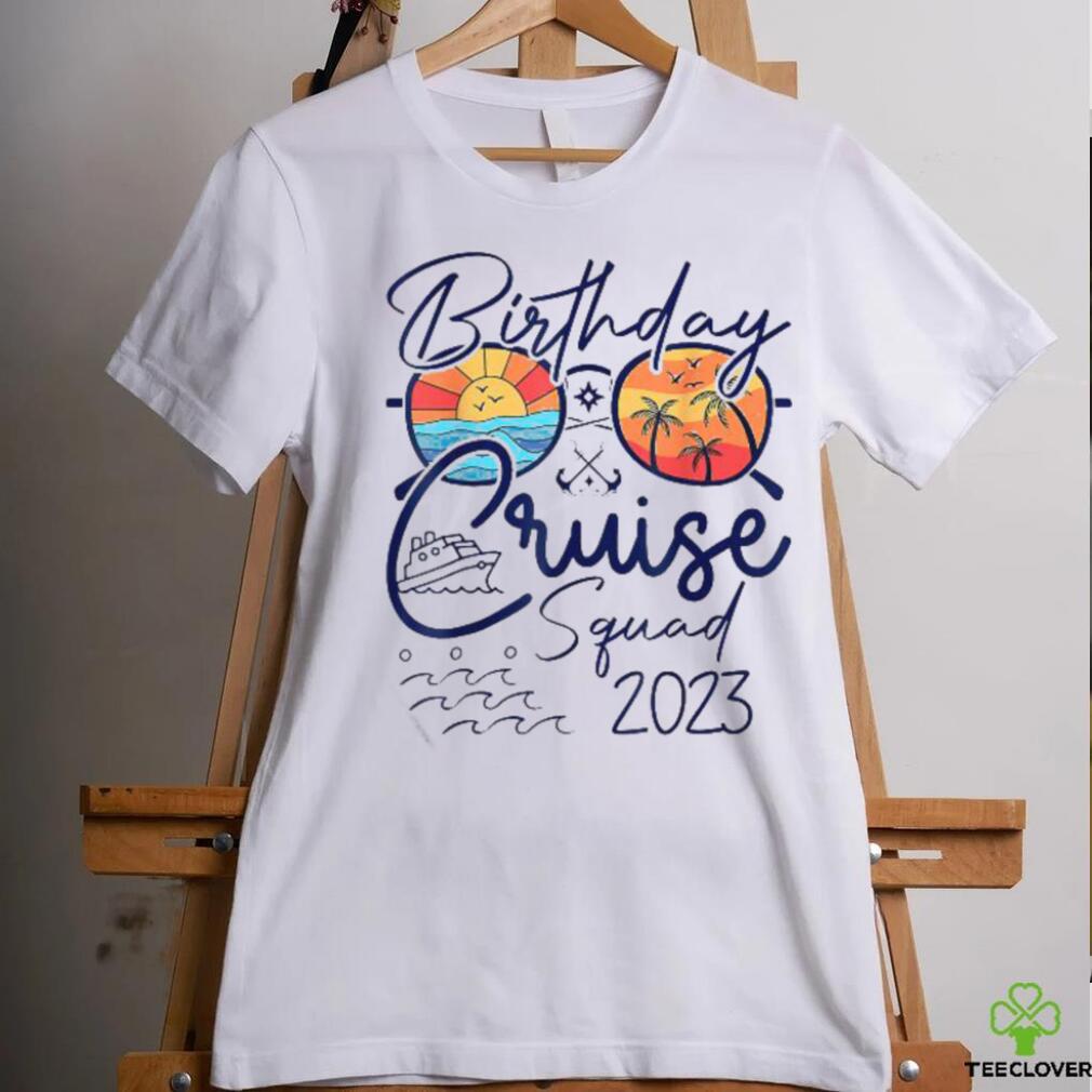 Official Birthday Cruise Squad Gifts 2023 Vacation Matching Family Shirt Official Birthday Cruise Squad Gifts 2023 Vacation Matching Family Shirt