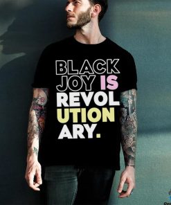 Official Black Joy Is Revolutionary Shirt