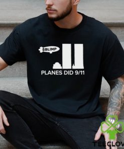 Official Blimp Planes Did 9 11 T shirt