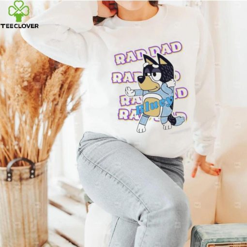 Official Bluey Raddad shirt, hoodie, tank top, sweater and long sleeve t shirt