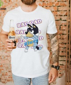 Official Bluey Raddad shirt, hoodie, tank top, sweater and long sleeve t shirt 2 Official Bluey Raddad shirt, hoodie, tank top, sweater and long sleeve t shirt