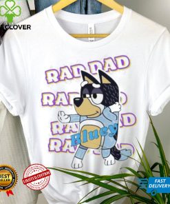 Official Bluey Raddad shirt, hoodie, tank top, sweater and long sleeve t shirt 3 Official Bluey Raddad shirt, hoodie, tank top, sweater and long sleeve t shirt