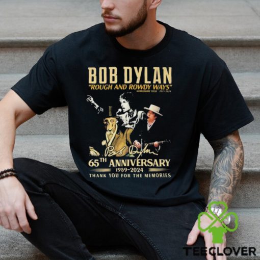 Official Bob Dylan Rough And Rowdy Ways Worldwide Tour 2021 2024 Thank You For The Memories Signature Tee Shirt