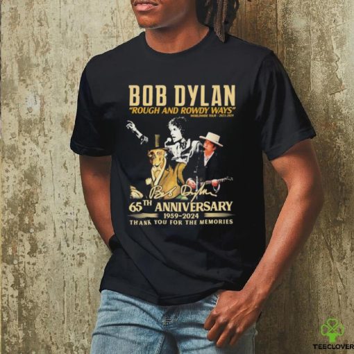 Official Bob Dylan Rough and Rowdy Ways Worldwide Tour 2021 2024 65th Anniversary 1959 2024 Thank You For The Memories Shirt