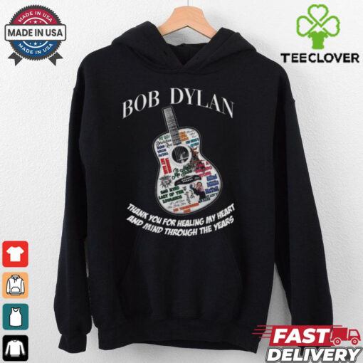 Official Bob Dylan Thank You For Healing My Heart And Mind Through The Years T Shirts