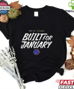 Official Boise State Broncos 2024 25 College Football Playoff Built For January t shirt