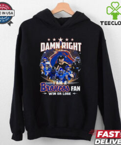Official Boise State Broncos Damn Right I Am A Broncos Fan Win shirt