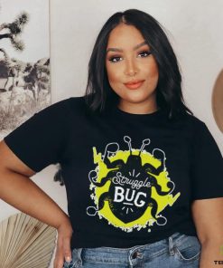Official Bonfire Store Struggle Bug Shirt
