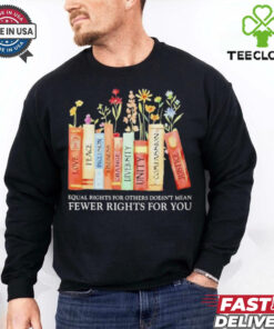 Official Book Equal Rights For Others Doesn’t Mean Fewer Rights For You Shirt