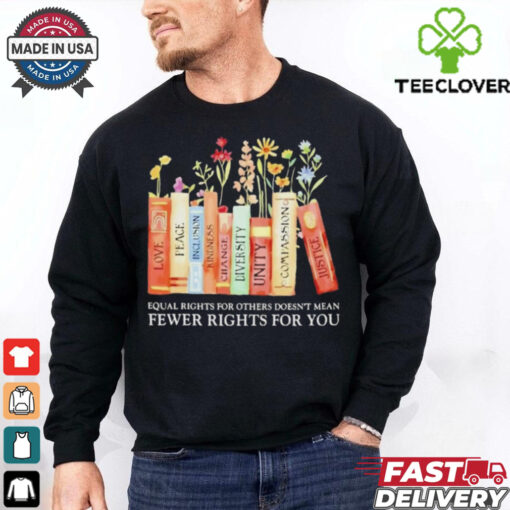 Official Book Equal Rights For Others Doesn’t Mean Fewer Rights For You Shirt