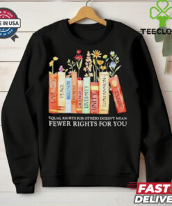 Official Book Equal Rights For Others Doesn’t Mean Fewer Rights For You Shirt