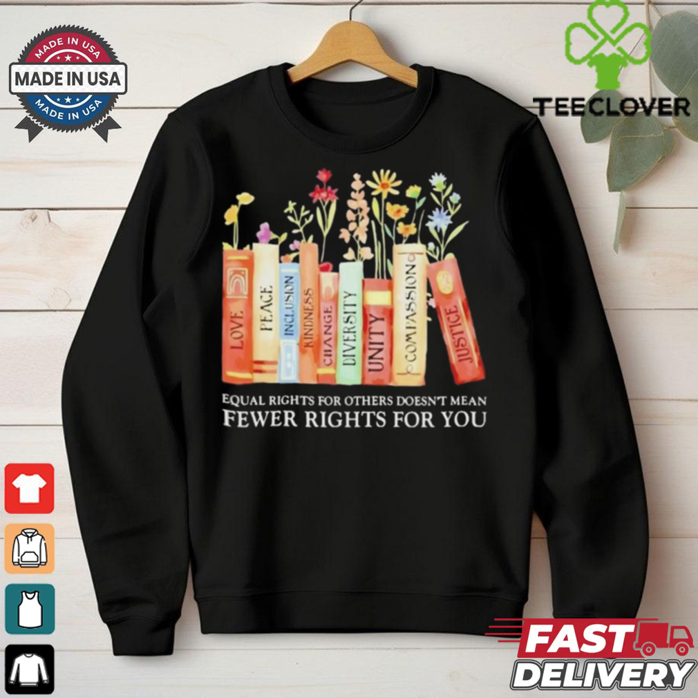Official Book Equal Rights For Others Doesn’t Mean Fewer Rights For You Shirt Official Book Equal Rights For Others Doesn’t Mean Fewer Rights For You Shirt