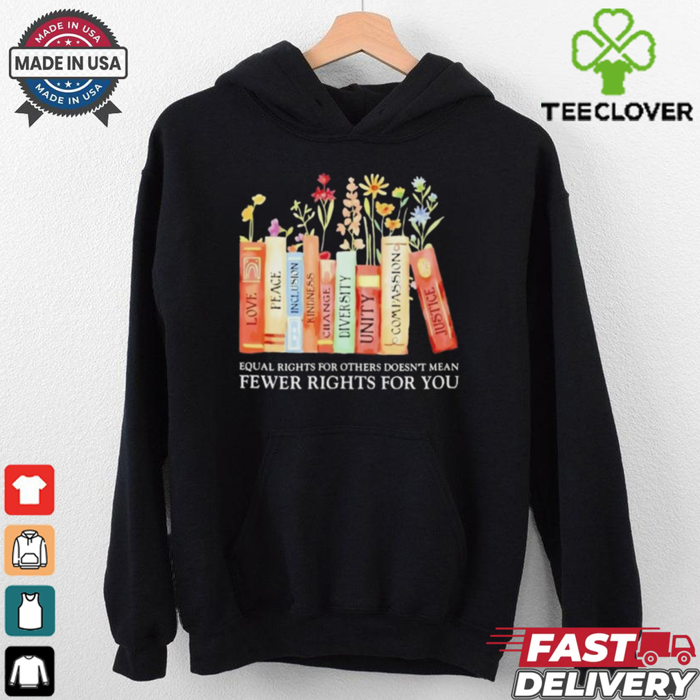 Official Book Equal Rights For Others Doesn’t Mean Fewer Rights For You Shirt Official Book Equal Rights For Others Doesn’t Mean Fewer Rights For You Shirt