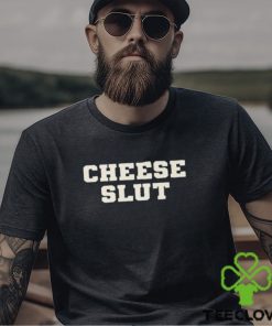 Official Bootleg Items Cheese Slut Shirt