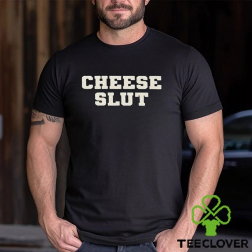 Official Bootleg Items Cheese Slut Shirt