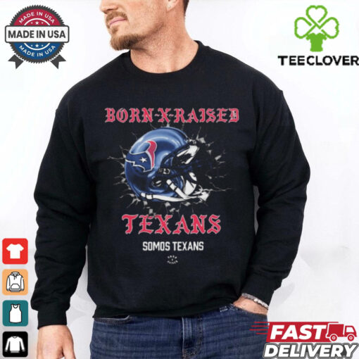 Official Born X Raised Houston Texans Somos Texans Helmet t shirt
