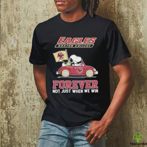 Official Boston College Eagles Forever Fan Not Just When We Win Snoopy and Woodstock drive Car shirt