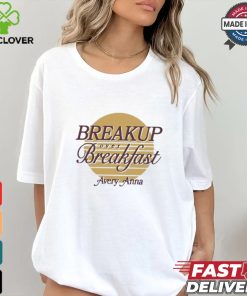 Official Breakup Over Breakfast Avery Anna Shirt