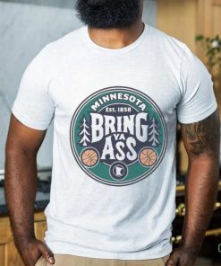 Official Bring Ya Ass Shirt Timberwolves 2024 Bring Ya Ass Shirt