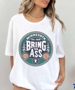 Official Bring Ya Ass Shirt Timberwolves 2024 Bring Ya Ass Shirt