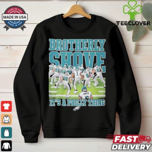 Official Brotherly Shove It’s A Philly Thing Philadelphia Eagles T shirts