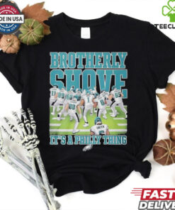 Official Brotherly Shove It’s A Philly Thing Philadelphia Eagles T shirts