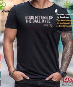 Official Bryson Stott Good Hitting Of The Ball, Kyle t shirt 1 Official Bryson Stott Good Hitting Of The Ball, Kyle t shirt