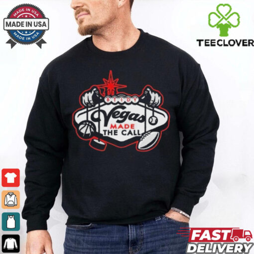 Official Btidy Vegas Made The Call t shirt