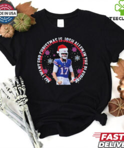 Official Buffalo Bills All I Want For Christmas Is Josh Allen In The Playoffs 2024 Shirt