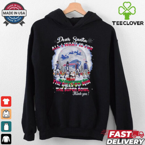 Official Buffalo Bills Dear Santa All I Want Is For The Bills Win Super Bowl 2024 shirt