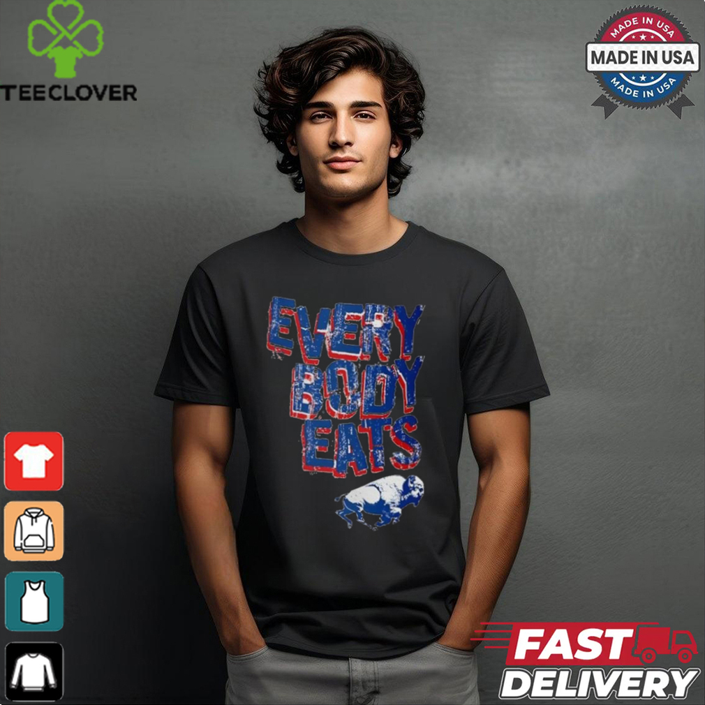 Official Buffalo Bills Every Body Eats 2024 T Shirt Official Buffalo Bills Every Body Eats 2024 T Shirt