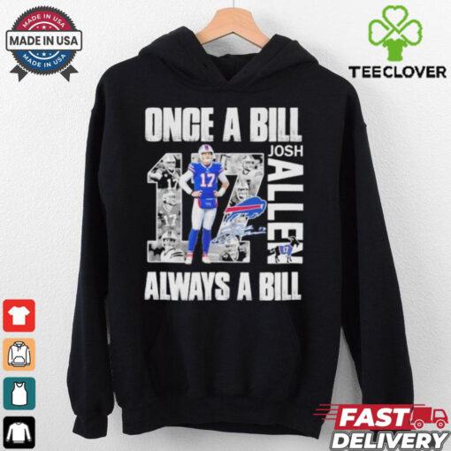 Official Buffalo Bills Josh Allen Once A Bill Always A Bill Shirt