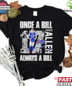Official Buffalo Bills Josh Allen Once A Bill Always A Bill Shirt