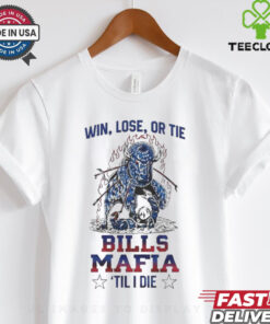 Official Buffalo Bills Win Lose Or Tie Bills Mafia Til I Die 2024 Shirt