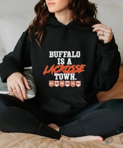 Official Buffalo Is Lacrosse Town T shirt