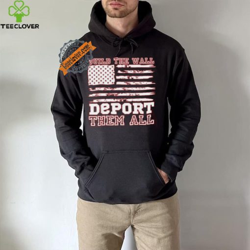 Official Build The Wall Deport Them All America Flag T Shirt