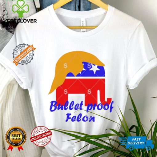 Official Bullet Proof Felon Trump 2024 Shirt