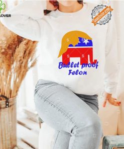 Official Bullet Proof Felon Trump 2024 Shirt